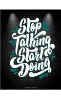 Stop Talking Start Doing: Wedding Planner: Working Inspirational Quotes, Wedding Log, Wedding Planning Notebook Large Print 8.5" x 11" Guest Book, Wedding Checklist, Perfect 