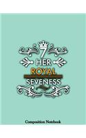 Her Royal Seveness Composition Notebook