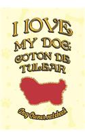 I Love My Dog Coton de Tulear - Dog Owner Notebook