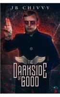 The Darkside of Good