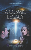 A Cosmic Legacy: From Earth to the Stars(1 Our Journey to the Cosmos)
