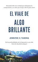 EL Viaje Algo Brillante
