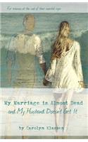My Marriage is Almost Dead and My Husband Doesn't Get It