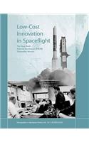 Low Cost Innovation in Spaceflight