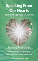 Speaking From Our Hearts Volume 9 - Forgiveness & Gratitude