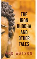 Iron Buddha and Other Tales