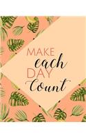 Make Each Day Count