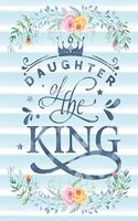 Daughter of the King: Notebook with Christian Bible Verse Quote Cover - Blank College Ruled Lines(6 Scripture Journals for Church & Sermon Notes)