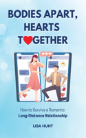 Bodies Apart, Hearts Together