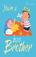 You're a Big Brother Early Learning Book