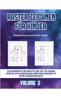 Zeichnen lernen Schritt für Schritt (Raster zeichnen für Kinder - Volume 2): Dieses Buch bringt Kindern bei, wie man Comic-Tiere mit Hilfe von Rastern zeichnet