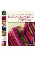 How to Knit and Crochet Blocks, Blankets & Throws