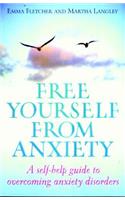 Free Yourself from Anxiety: A Self-Help Guide to Overcoming Anxiety Disorders