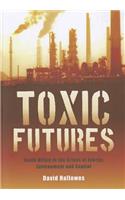 Toxic Futures: South Africa in the Crises of Energy, Environment and Capital
