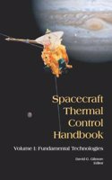 Spacecraft Thermal Control Handbook, Volume I