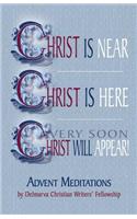 Christ Is Near: Advent Meditations