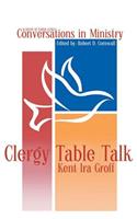 Clergy Table Talk