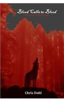 Blood Calls to Blood