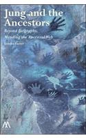 Jung and the Ancestors: Beyond Biography, Mending the Ancestral Web