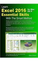 Learn Excel 2016 Essential Skills for Mac OS X with The Smart Method