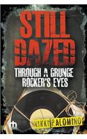 Still Dazed Through a Grunge Rocker's Eyes