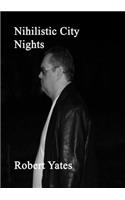 Nihilistic City Nights