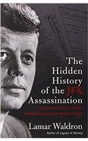 The Hidden History of the JFK Assassination