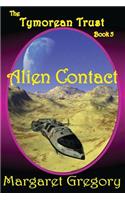 Tymorean Trust Book 5 - Alien Contact