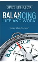 Balancing Life and Work in the 21st Century