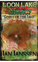 Loon Lake Legacy Spirit of the Lake