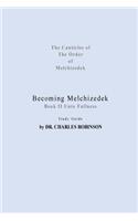 Becoming Melchizedek