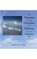 Higher Than The Heavens And Deeper Than The Grave