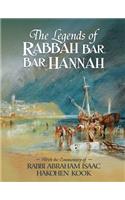 Legends of Rabbah Bar Bar Hannah with the Commentary of Rabbi Abraham Isaac Hakohen Kook