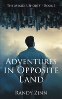 Adventures in Opposite Land