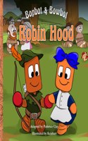 Bopbot & Bowbot - Robin Hood
