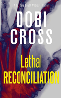 Lethal Reconciliation