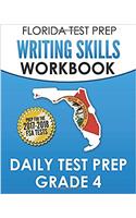 Florida Test Prep Writing Skills Workbook Daily Test Prep Grade 4: Preparation for the Florida Standards Assessments