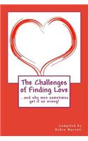Challenges of Finding Love: and why men sometimes get it so wrong!