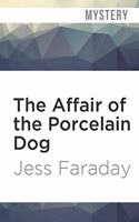 Affair of the Porcelain Dog