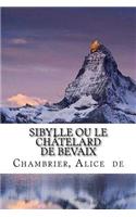 Sibylle ou le Châtelard de Bevaix