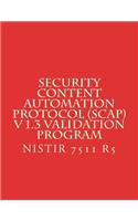 Security Content Automation Protocol (SCAP) V 1.3 Validation Program: NiSTIR 7511 R5