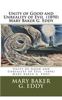 Unity of Good and Unreality of Evil (1890) Mary Baker G. Eddy