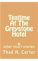 Teatime at the Greystone Hotel