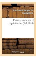 Plaisirs, Varennes Et Capitaineries