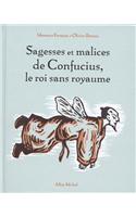 Sagesses Et Malices de Confucius, Le Roi Sans Royaume