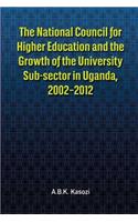 The National Council for Higher Education and the Growth of the University Sub-sector in Uganda, 2002-2012