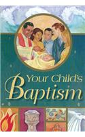 Your Child's Baptism: Roman Catholic: Roman Catholic