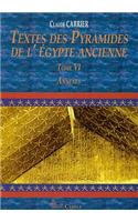 Textes Des Pyramides de l'Egypte Ancienne, Tome VI