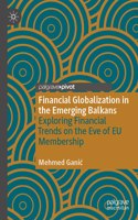 Financial Globalization in the Emerging Balkans
