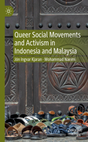 Queer Social Movements and Activism in Indonesia and Malaysia